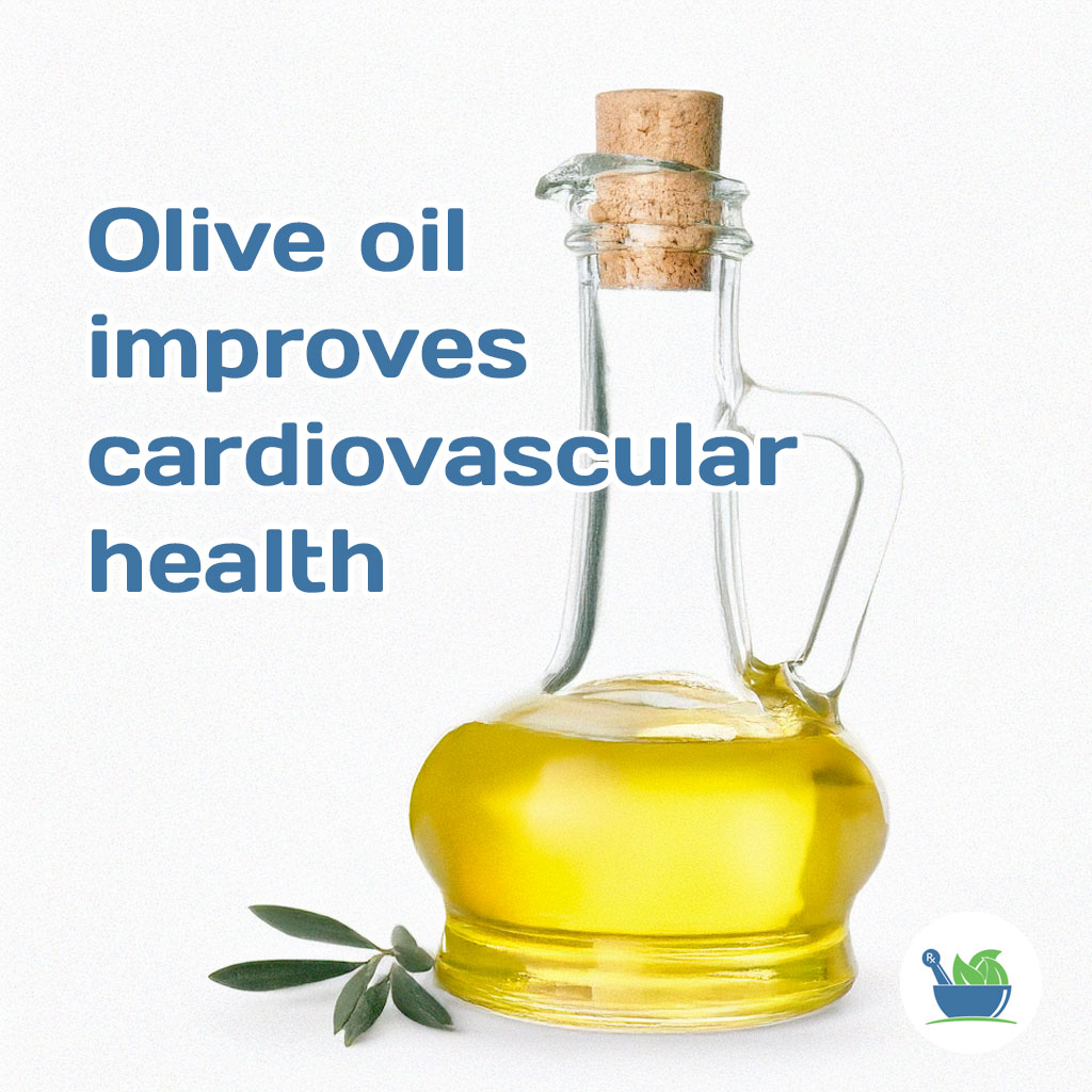 Olive oil improves cardiovascular health